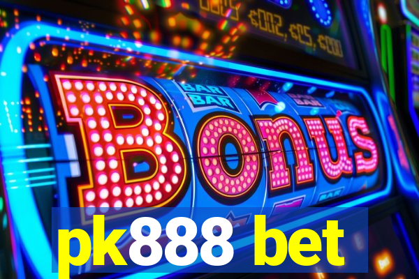 pk888 bet